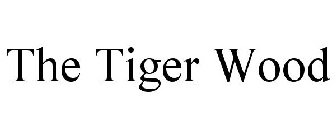 THE TIGER WOOD