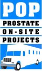POP PROSTATE ON-SITE PROJECTS