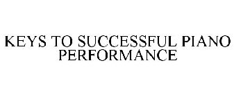 KEYS TO SUCCESSFUL PIANO PERFORMANCE