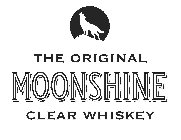 THE ORIGINAL MOONSHINE CLEAR WHISKEY