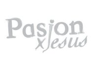 PASION X JESUS