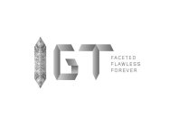 IGT FACETED FLAWLESS FOREVER