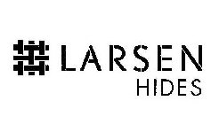 LARSEN HIDES