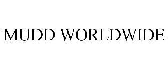 MUDD WORLDWIDE