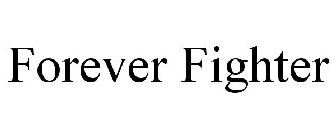 FOREVER FIGHTER