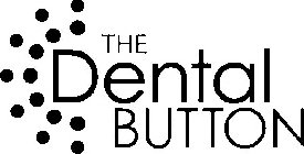 THE DENTAL BUTTON