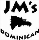 JM'S DOMINICAN