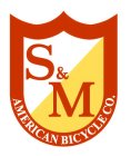 S & M AMERICAN BICYCLE CO.