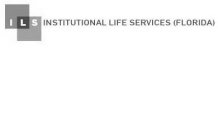 INSTITUTIONAL LIFE SERVICES (FLORIDA ILS