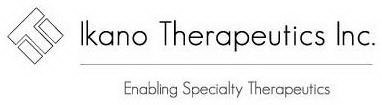 ITI IKANO THERAPEUTICS INC. ENABLING SPECIALTY THERAPEUTICS