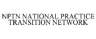 NPTN NATIONAL PRACTICE TRANSITION NETWORK