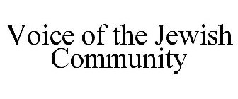VOICE OF THE JEWISH COMMUNITY
