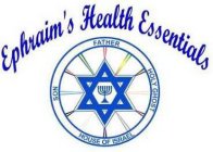 EPHRAIM'S HEALTH ESSENTIALS FATHER HOLY GHOST HOUSE OF ISRAEL SON