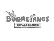 BOOMERANGS DOWN·UNDER