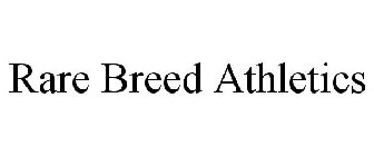 RARE BREED ATHLETICS