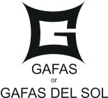 G GAFAS OR GAFAS DEL SOL