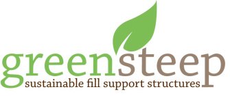 GREENSTEEP SUSTAINABLE FILL SUPPORT STRUCTURES