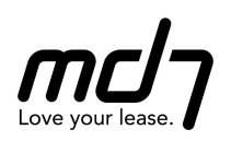 MD7 LOVE YOUR LEASE.