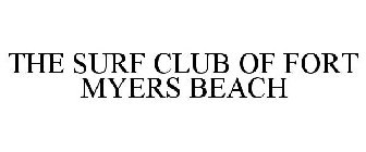 THE SURF CLUB OF FORT MYERS BEACH