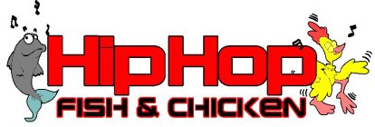 HIP HOP FISH & CHICKEN