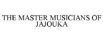 THE MASTER MUSICIANS OF JAJOUKA