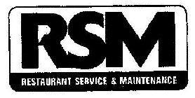 RSM RESTAURANT SERVICE & MAINTENANCE