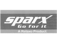 SPARX GO FOR IT A RELAXO PRODUCT
