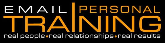 EMAIL PERSONAL TRAINING REAL PEOPLE REAL RELATIONSHIPS REAL RESULTS