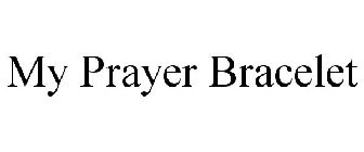 MY PRAYER BRACELET