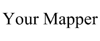 YOUR MAPPER