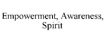 EMPOWERMENT, AWARENESS, SPIRIT