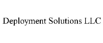 DEPLOYMENT SOLUTIONS LLC