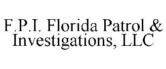 F.P.I. FLORIDA PATROL & INVESTIGATIONS,LLC