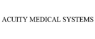 ACUITY MEDICAL SYSTEMS
