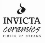 INVICTA CERAMICS FIRING UP DREAMS