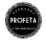 ESPRESSO PROFETA COFFEE MADE PERFECT