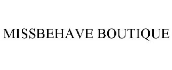 MISSBEHAVE BOUTIQUE