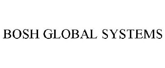 BOSH GLOBAL SYSTEMS