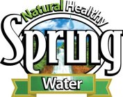 NATURAL HEALTHY SPRING WATER