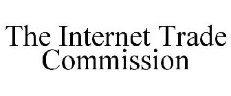 THE INTERNET TRADE COMMISSION