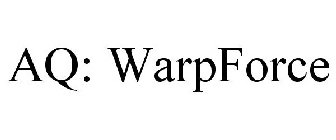 AQ: WARPFORCE
