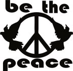 BE THE PEACE