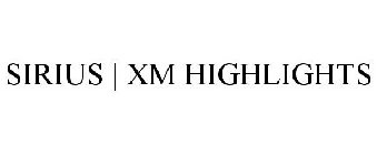 SIRIUS | XM HIGHLIGHTS