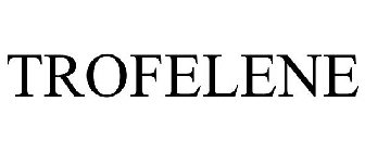 TROFELENE