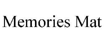 MEMORIES MAT