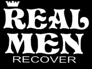 REAL MEN RECOVER
