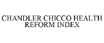CHANDLER CHICCO HEALTH REFORM INDEX