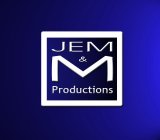 JEM & M PRODUCTIONS