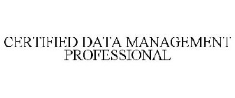 CERTIFIED DATA MANAGEMENT PROFESSIONAL