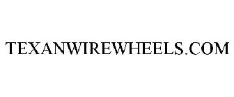 TEXANWIREWHEELS.COM